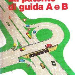LA PATENTE DI GUIDA A E B
