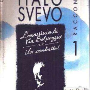 ITALO SVEVO I RACCONTI E PROFILO SULL'AUTORE