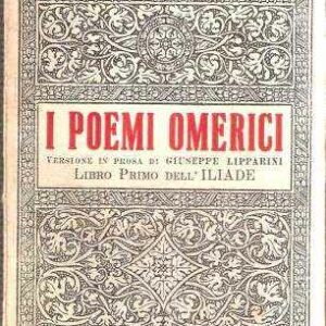 I POEMI OMERICI - LIBRO PRIMO DELL'ILIADE