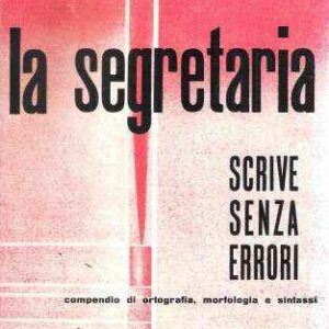 LA SEGRETARIA SCRIVE SENZA ERRORI