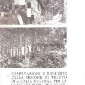 OSSERVAZIONI E RICHIESTE DELLA SEZIONE DI TRENTO DI "ITALIA NOSTRA" PER LA CONSERVAZIONE DELL'ARROSSAMENTO DEL LAGO DI TOVEL