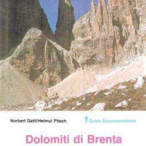 DOLOMITI DI BRENTA ESCURSIONI TRAVERSATE E ASCENSIONI ALLE CIME
