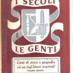 I SECOLI E LE GENTI VOLUME QUARTO