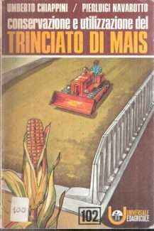 CONSERVAZIONE E UTILIZZAZIONE DEL TRINCIATO DI MAIS