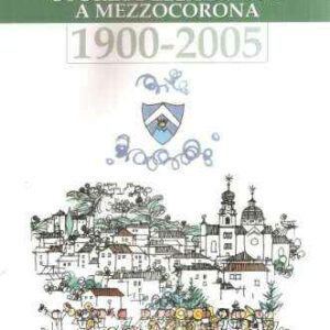 STORIA DELLA BANDA DI MEZZOCORONA 1900-2005