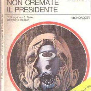 NON CREMATE IL PRESIDENTE