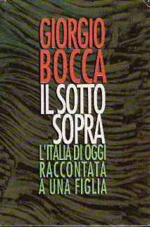 IL SOTTOSOPRA - L'ITALIA DI OGGI RACCONTATA A UNA FIGLIA
