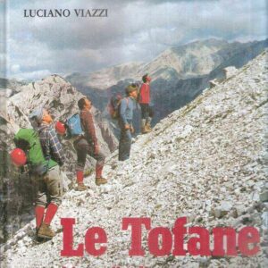LE TOFANE BIOGRAFIA DI UNA MONTAGNA
