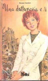 UNA DOTTORESSA E 1/2 - ILL. DI A. BAITA