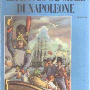 IL PICCOLO CAPORALE DI NAPOLEONE - ILL. DI ETTORE BRIGHENTI