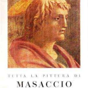 TUTTA LA PITTURA DI MASACCIO