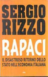 RAPAVI IL DISASTROSO RITORNO DELLO STATO NELL'ECONOMIA ITALIANA