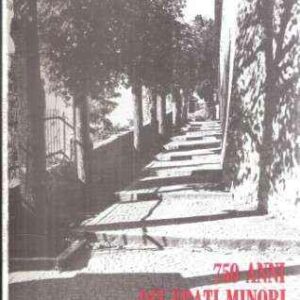 750 ANNI DEI FRATI MINORI NEL TRENTINO 1221 - 1971