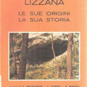 LIZZANA LE SUE ORIGINI LA SUA STORIA