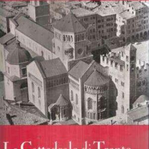 LA CATTEDRALE DI TRENTO