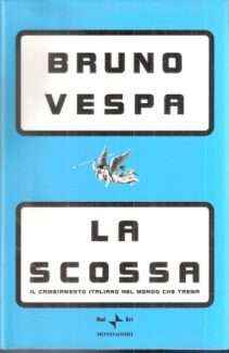 LA SCOSSA IL CAMBIAMENTO ITALIANO NEL MONDO CHE TREMA