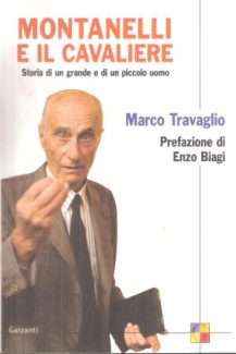MONTANELLI E IL CAVALIERE STORIA DI UN GRANDE E DI UN PICCOLO UOMO