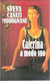 CATERINA A MODO SUO