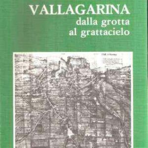 VALLAGARINA DALLA GROTTA AL GRATTACIELO
