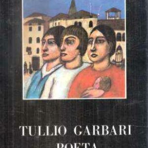 TULLIO GARBARI POETA