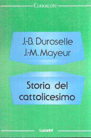 STORIA DEL CATTOLICESIMO