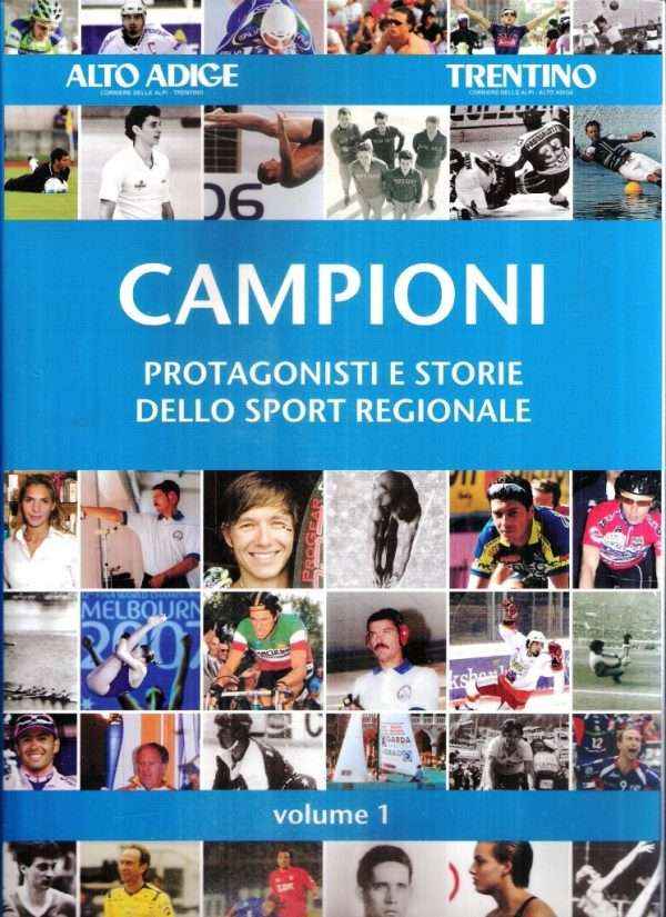 CAMPIONI PROTAGONISTI E STORIE DELLO SPORT REGIONALE