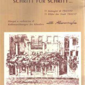 UN PASSO DOPO L'ALTRO... SCHRITT FUR SCHRITT... 73 IMMAGINI DI TRENTO