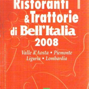 RISTORANTI & TRATTORIE DI BELL'ITALIA 2008