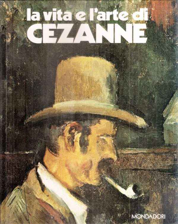 LA VITA E L'ARTE DI CEZANNE