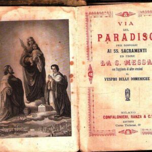 VIA DEL PARADISO PER DISPORSI AI SS. SACRAMENTI E UDIRE LA S. MEASSA