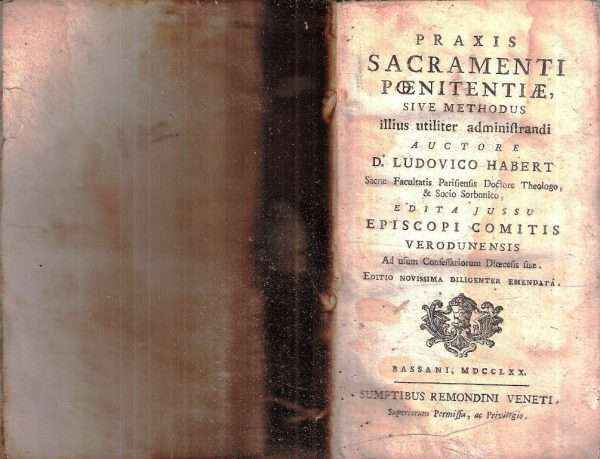PRAXIS SACRAMENTI POENITENTIAE SIVE METHODUS ILLIUS UTILITER ADMINISTRANDI