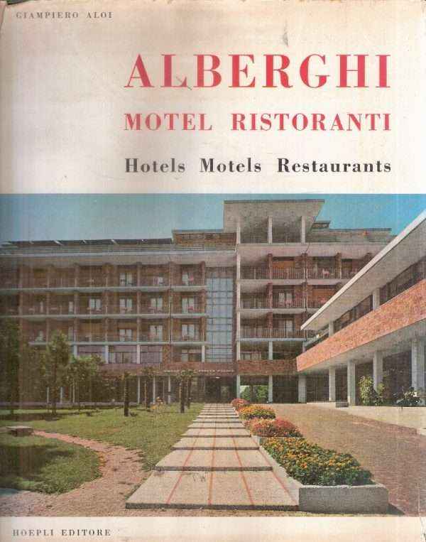 ALBERGHI MOTEL RISTORANTI - HOTELS MOTELS RESTAURANTS