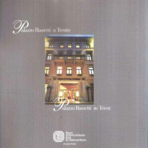 PALAZZO BASSETTI A TRENTO IL PALAZZO RITROVATO - COLLEZIONE D'ARTE BTB