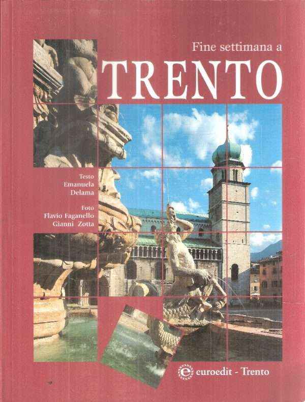 FINE SETTIMANA A TRENTO