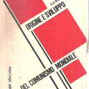 ORIGINE E SVILUPPO DEL COMUNISMO MONDIALE