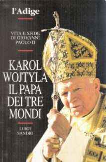 KAROL WOJTYLA IL PAPA DEI TRE MONDI