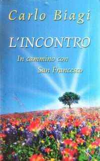 L'INCONTRO IN CAMMINO CON SAN FRANCESCO