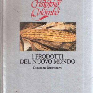 ICRISTOFORO COLOMBO I PRODOTTI DEL NUOVO MONDO