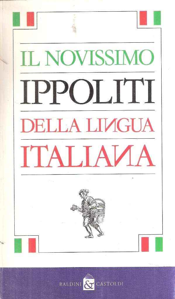 IL NOVISSIMO IPPOLITI DELLA LINGUA ITALIANA