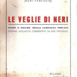 LE VEGLIE DI NERI PAESI E FIGURE DELLA CAMPAGNA TOSCANA