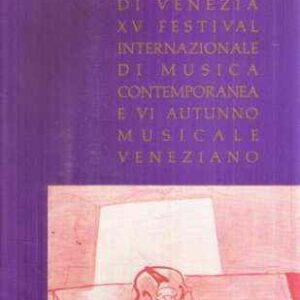 XV FESTIVAL INTERNAZIONALE DI MUSICA CONTEMPORANEA E VI AUTUNNO MUSICALE VENEZIANO