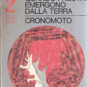 QUANDO I NEUTRI EMERGONO DALLA TERRA - CRONOMOTO