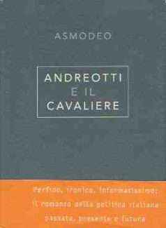 ANDREOTTI E IL CAVALIERE