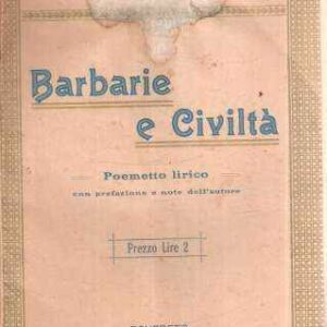 BARBARIE E CIVILTA' POEMETTO LIRICO