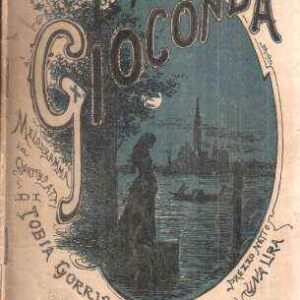 LA GIOCONDA MELODRAMMA IN QUATTRO ATTI