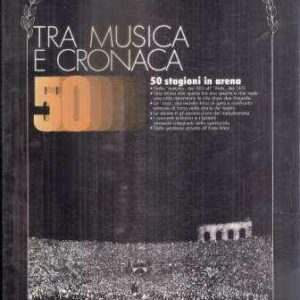 TRA MUSICA E CRONACA 50 STAGIONI IN ARENA