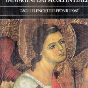IMMAGINI DAI MUSEI IN ITALIA DAGLI ELENCHI TELEFONICI 1982