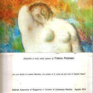 ATTIVITA E MITO NELLE OPERE DI FRANCO PIZZINATODAL 1964 AL 1974