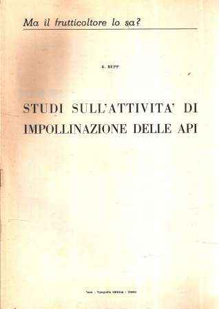 STUDI DELL'ATTIVITA' DI IMPOLINAZIONE DELLE API