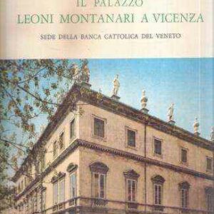IL PALAZZO LEONI MONTANARI A VICENZA SEDE DELLA BANCA CATTOLICA DEL VENETO